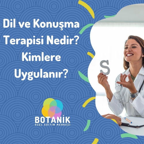 Dil ve Konuşma Terapisi Nedir ve Kimlere Uygulanır?